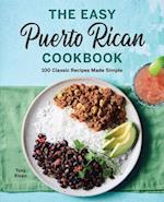 The Easy Puerto Rican Cookbook