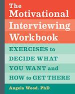 The Motivational Interviewing Workbook