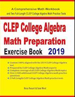 CLEP College Algebra Math Preparation Exercise Book