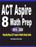 ACT Aspire 8 Math Prep 2019 - 2020