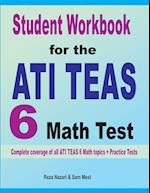 Student Workbook for the  ATI TEAS 6  Math Test