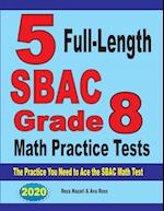 5 Full-Length SBAC Grade 8 Math Practice Tests