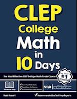 CLEP College Math in 10 Days: The Most Effective CLEP College Math Crash Course 