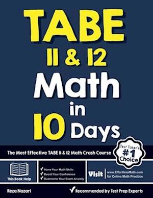 TABE 11 & 12 Math in 10 Days: The Most Effective TABE Math Crash Course