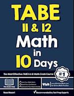 TABE 11 & 12 Math in 10 Days: The Most Effective TABE Math Crash Course 