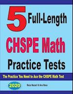5 Full-Length CHSPE Math Practice Tests: The Practice You Need to Ace the CHSPE Mathematics Test 