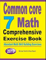 Common Core 7 Math Comprehensive Exercise Book