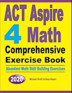 ACT Aspire 4 Math Comprehensive Exercise Book