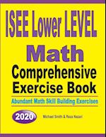 ISEE Lower Level Math Comprehensive Exercise Book