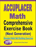 Accuplacer Math Comprehensive Exercise Book (Next Genaration)