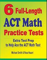 6 Full-Length ACT Math Practice Tests