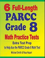 6 Full-Length PARCC Grade 8 Math Practice Tests