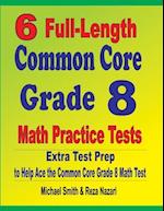 6 Full-Length Common Core Grade 8 Math Practice Tests