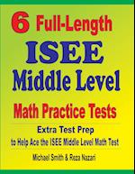 6 Full-Length ISEE Middle Level Math Practice Tests