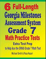 6 Full-Length Georgia Milestones Assessment System Grade 7 Math Practice Tests