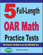 5 Full-Length OAR Math Practice Tests: The Practice You Need to Ace the OAR Math Test 