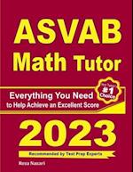 ASVAB Math Tutor: Everything You Need to Help Achieve an Excellent Score 