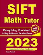 SIFT Math Tutor: Everything You Need to Help Achieve an Excellent Score 
