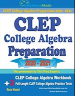 CLEP College Algebra Preparation 2020 - 2021: CLEP College Algebra Workbook + 2 Full-Length CLEP College Algebra Practice Tests 