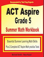 ACT Aspire Grade 5 Summer Math Workbook