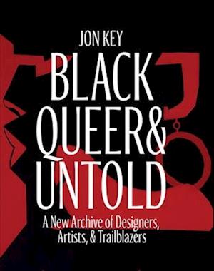 Black, Queer, and Untold