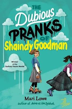 The Dubious Pranks of Shaindy Goodman