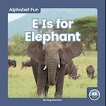 E Is for Elephant