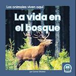 La Vida En El Bosque (Life in the Forest)