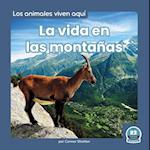 La Vida En Las Montañas (Life in the Mountains)