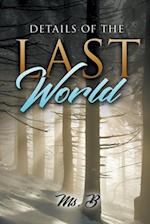 Details of the Last World