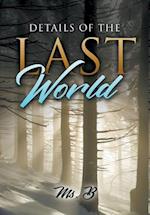 Details of the Last World