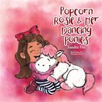 Popcorn Rosie & Her Dancing Ponies