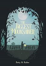 The Biggest Moonshiner