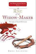 The Rise of the Widow-Maker: The Light of Death Will Come 