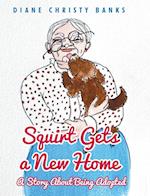 Squirt Gets a New Home