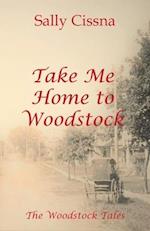 Take Me Home to Woodstock