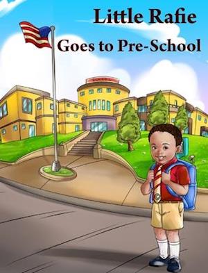 Little Rafie Goes to PreSchool