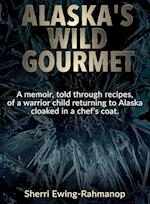 Alaska's Wild Gourmet