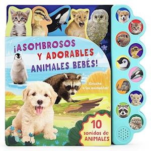 Amazing, Adorable Animal Babies (Spanish Edition)