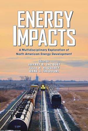 Energy Impacts: A Multidisciplinary Exploration of North American Energy Development