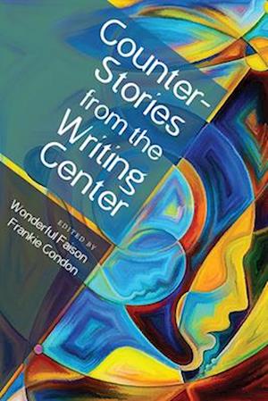 Counterstories from the Writing Center