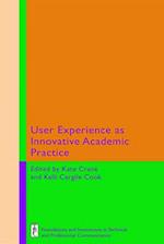 User Experience as Innovative Academic Practice