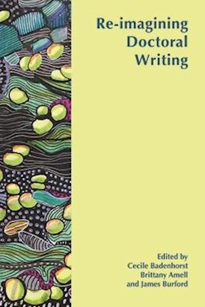 Re-Imagining Doctoral Writing