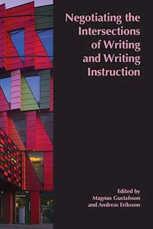 Negotiating the Intersections of Writing and Writing Instruction