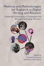 Methods and Methodologies for Research in Digital Writing and Rhetoric, Volume 1