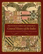 Francisco López de Gómara's General History of the Indies