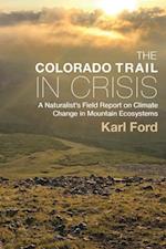 Colorado Trail in Crisis