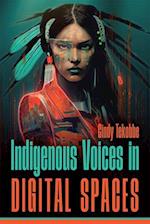 Indigenous Voices in Digital Spaces
