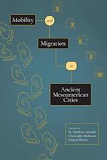 Mobility and Migration in Ancient Mesoamerican Cities