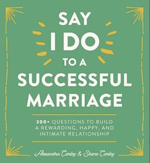 Say I Do to a Successful Marriage